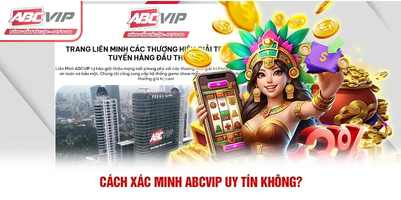 ABCVIP uy tín không? Phân tích toàn diện từ A đến Z