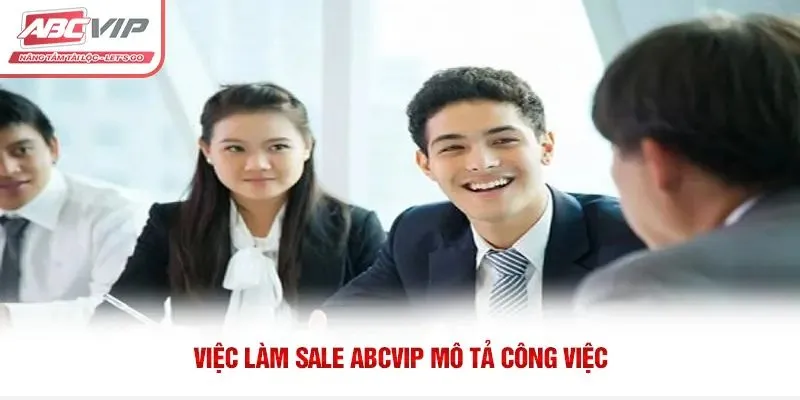 Việc làm sale ABCVIP với thu nhập ổn định
